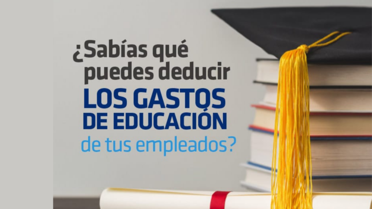 Beneficio Tributario por Educación de Empleados Deducción que Impulsa el Desarrollo